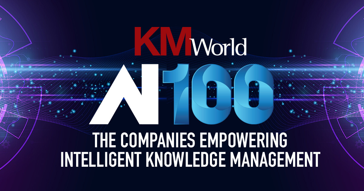 2025 The KMWorld AI 100: The Companies Empowering Intelligent Knowledge Management