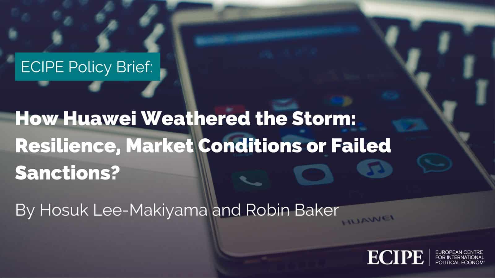 How Huawei Weathered the Storm: Resilience, Market Conditions or Failed Sanctions? |