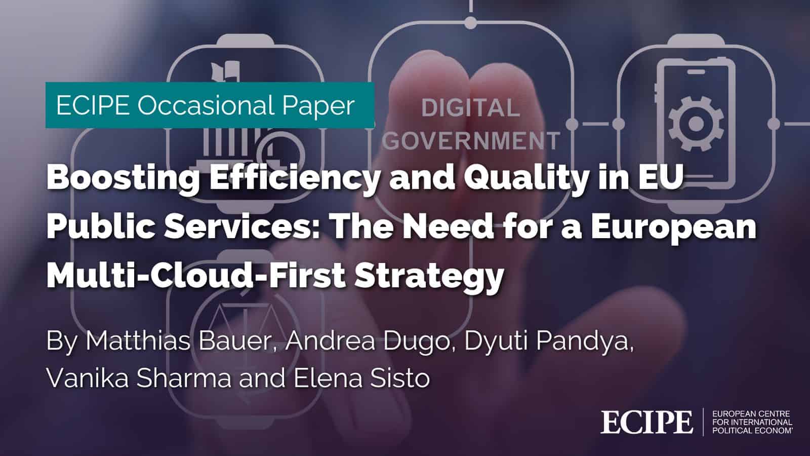 Boosting Efficiency and Quality in EU Public Services: The Need for a European Multi-Cloud-First Strategy |