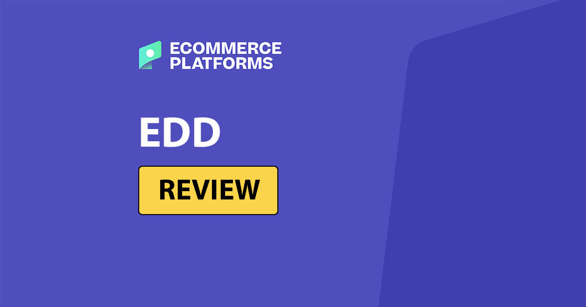 Easy Digital Downloads Review: My Verdict for 2025