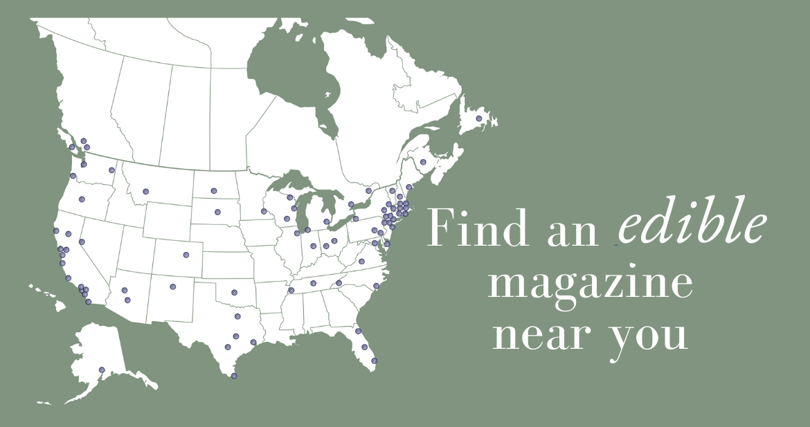 Find Your Local Edible Magazine - Edible Communities
