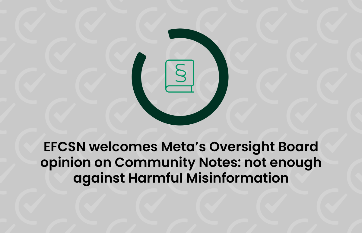 EFCSN welcomes Meta’s Oversight Board opinion on community notes: not enough against harmful misinformation – European Fact-Checking Standards Network (EFCSN)