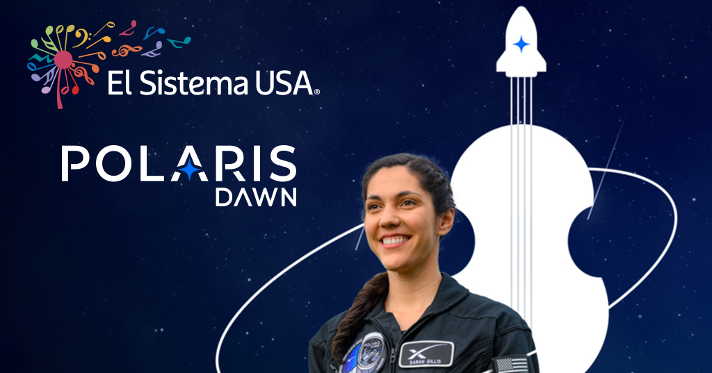 Polaris Dawn Crewmember Performs from Space with Youth Musicians Around the World - El Sistema USA