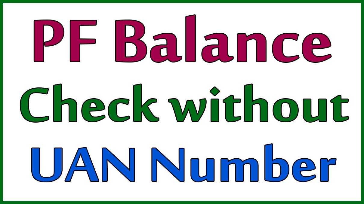 PF Balance Check Without UAN Number, Giving Missed Call, SMS