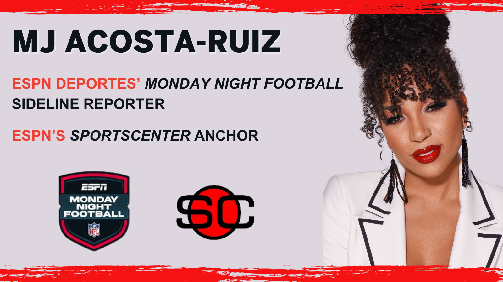 MJ Acosta-Ruiz Joins ESPN as Sideline Reporter for ESPN Deportes’ Monday Night Football and Anchor of ESPN’s SportsCenter in Los Angeles - ESPN Press Room U.S.