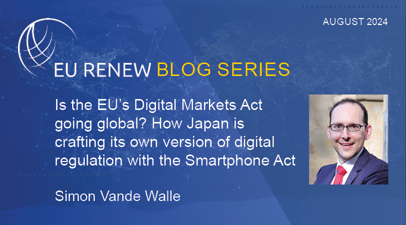 Is the EU’s Digital Markets Act going global? How Japan is crafting its own version of digital regulation with the Smartphone Act - EU RENEW