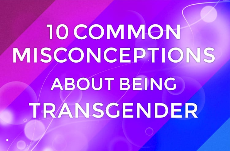10 Misconceptions Every Trans Ally Needs to Understand - Everyday Feminism