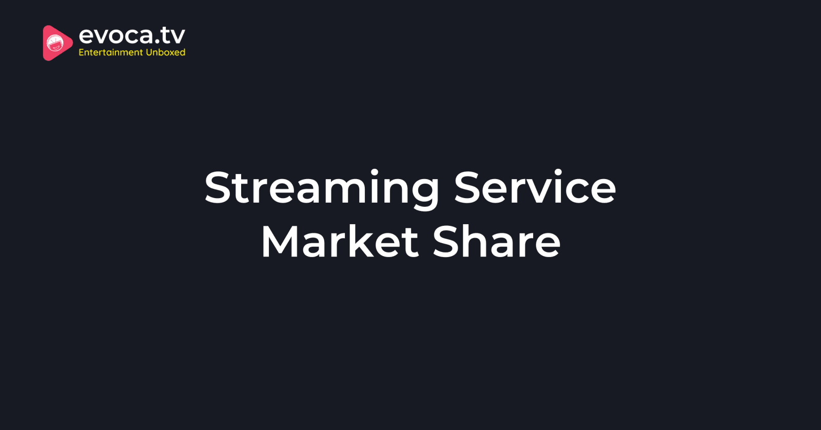 Streaming Service Market Share (2026) - Revenue Data