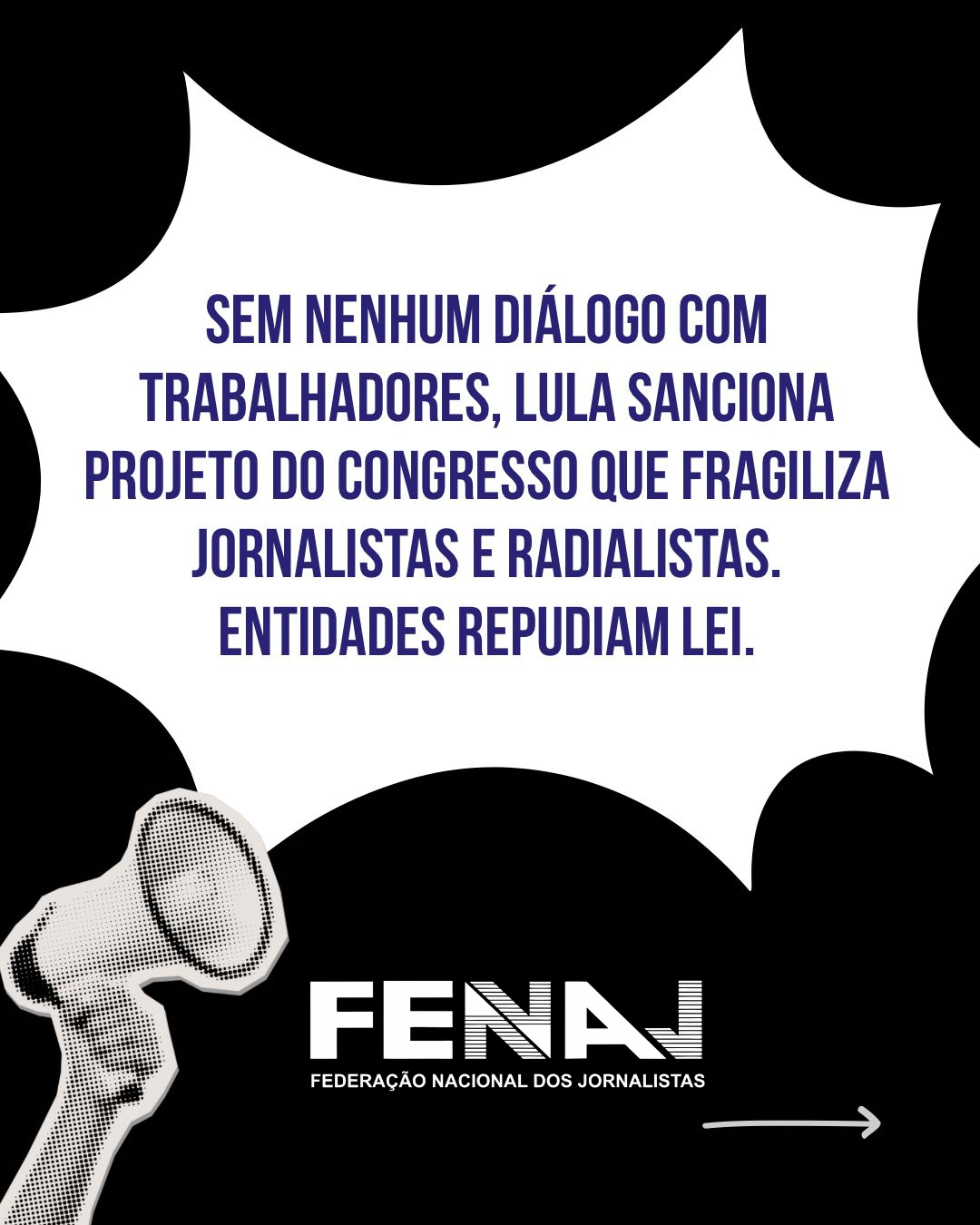Sem nenhum diálogo com trabalhadores, Lula sanciona projeto do Congresso que fragiliza jornalistas e radialistas - FENAJ