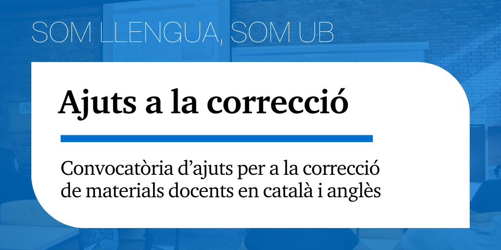 Convocatòria d’ajuts a la correcció de materials docents en català i anglès - Notícies de la Facultat d'Informació i Mitjans Audiovisuals