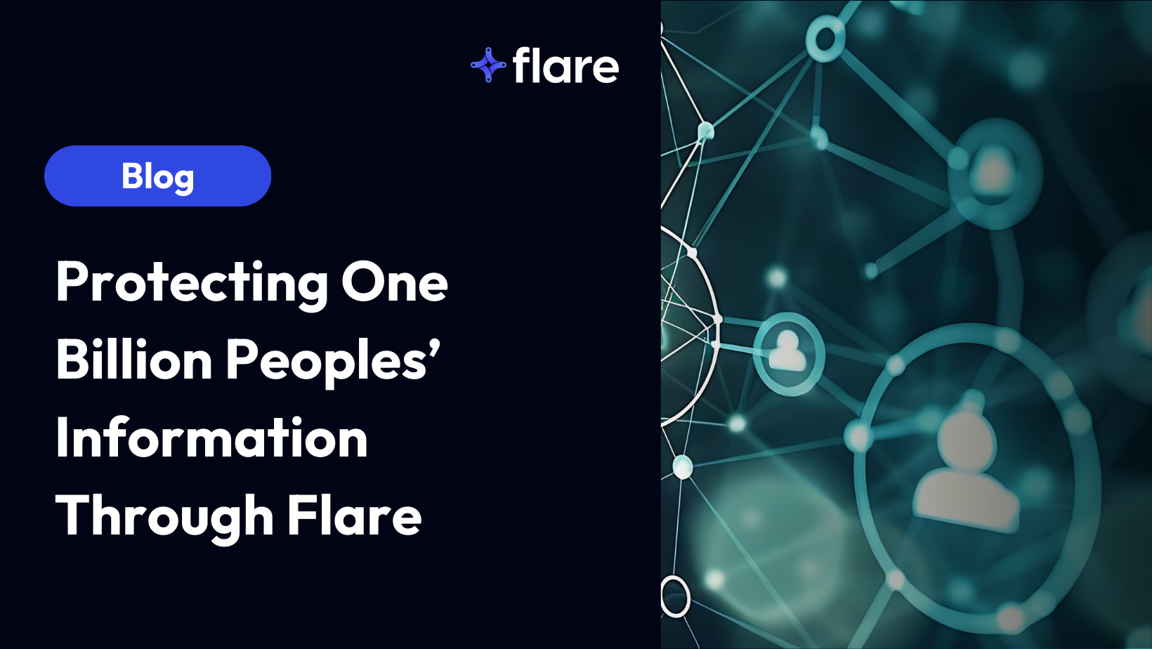 Protecting One Billion Peoples’ Information Through Flare - Flare | Threat Exposure Management | Unmatched Visibility into Cybercrime