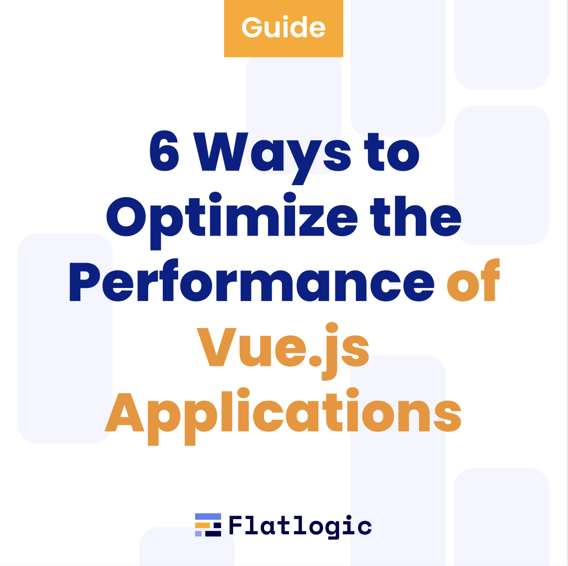 6 Ways to Optimize the Performance of Vue.js Applications - Flatlogic Blog