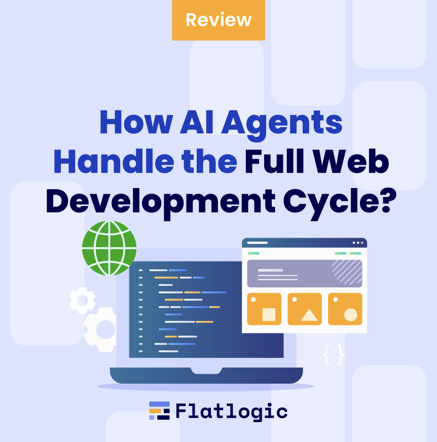 How AI Agents Handle the Full Web Development Cycle? - Flatlogic Blog
