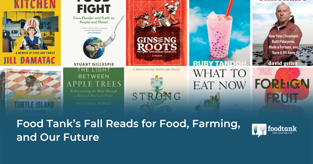 Food Tank’s Fall Reads for Food, Farming, and Our Future – Food Tank