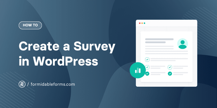 How To Create a Survey in WordPress [A Step-By-Step Guide!]
