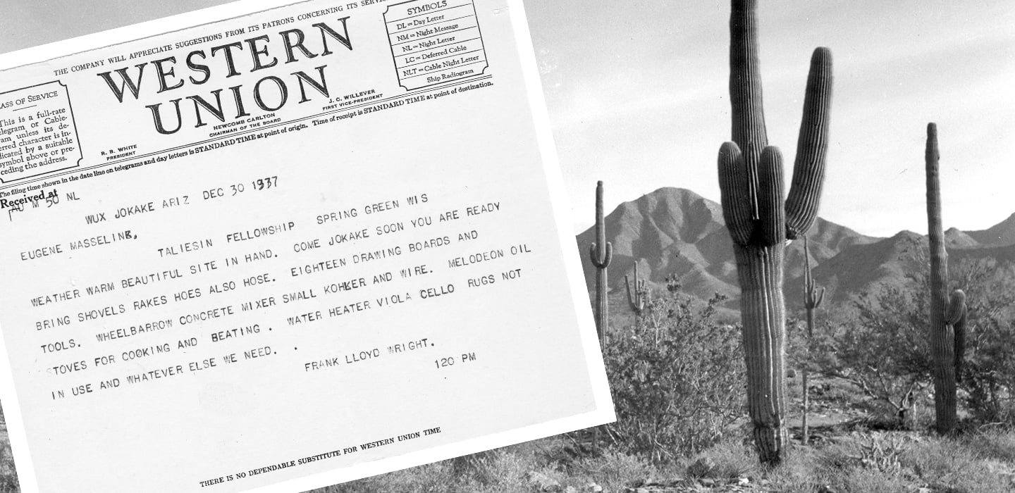 'Beautiful Site in Hand': Frank Lloyd Wright Telegrams Fellowship in 1937 from Arizona - Frank Lloyd Wright Foundation
