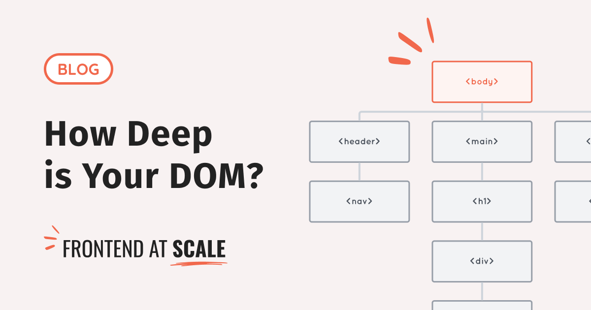 How Deep is Your DOM? | Frontend at Scale