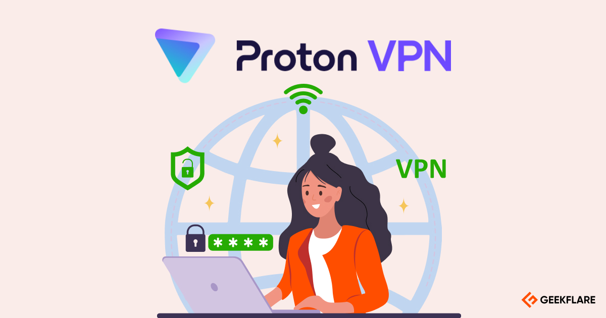 Proton VPN Review: Features, Pros & Cons and Pricing