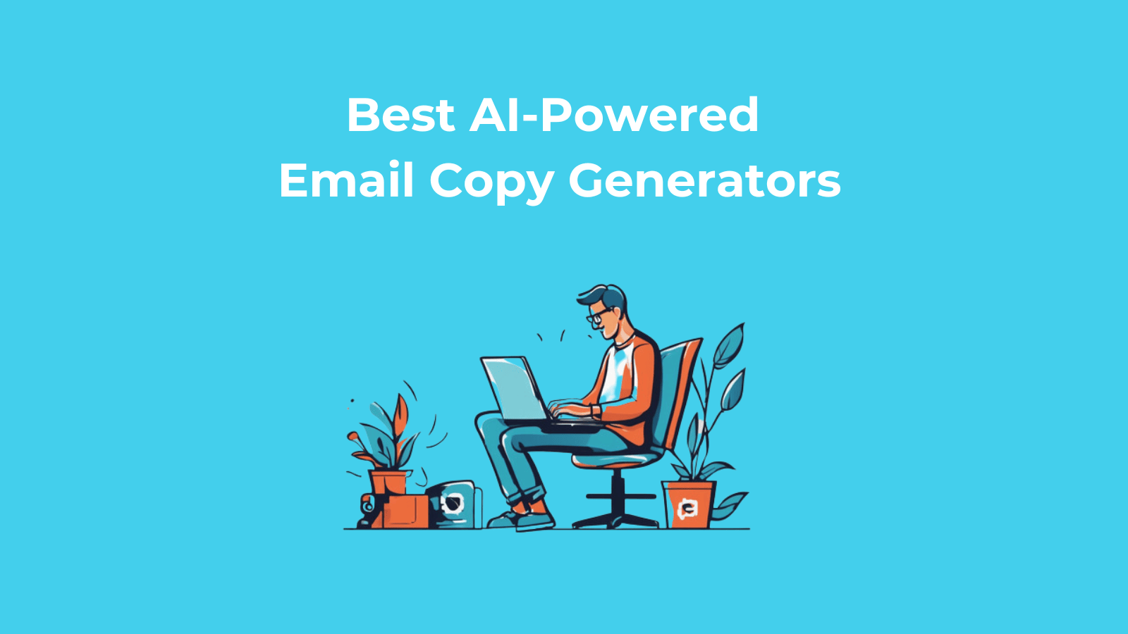 Best AI Email Generators for Marketing + Sales [Free + Paid]