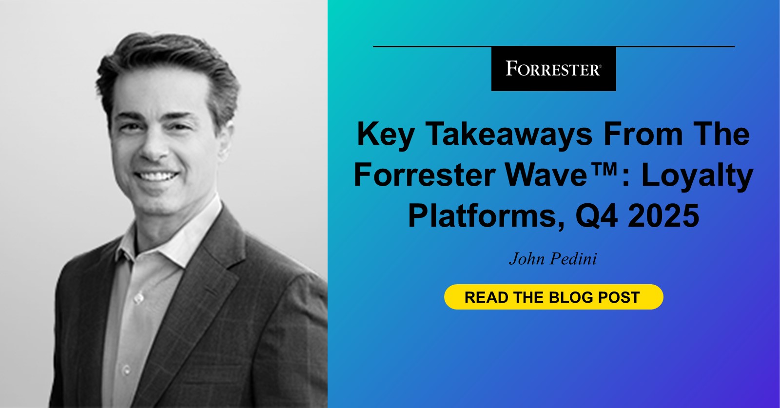 Key Takeaways From The Forrester Wave™: Loyalty Platforms, Q4 2025 Announcing The Forrester Wave™: Loyalty Platforms, Q4 2025