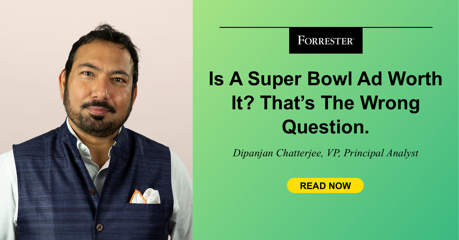 Is A Super Bowl Ad Worth It? That’s The Wrong Question.