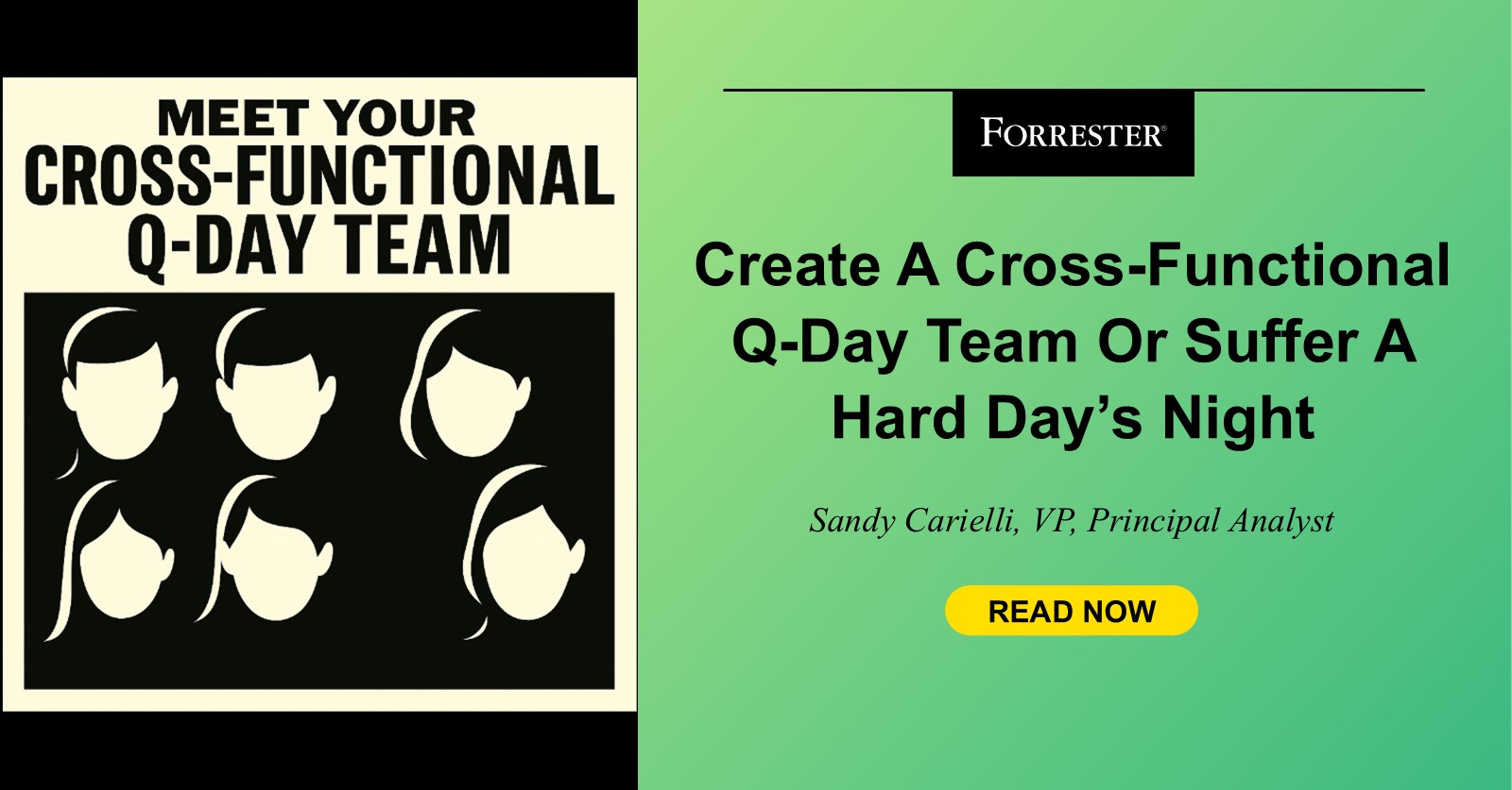 Create A Cross-Functional Q-Day Team Or Suffer A Hard Day’s Night