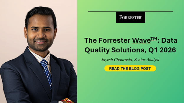 The Forrester Wave™: Data Quality Solutions, Q1 2026