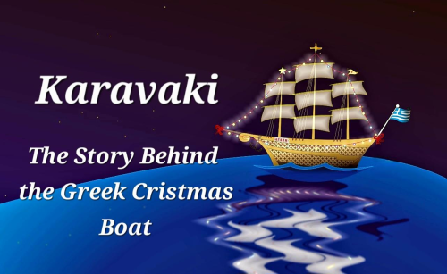 Karavaki - The Greek Christmas Boat - Greeker than the Greeks
