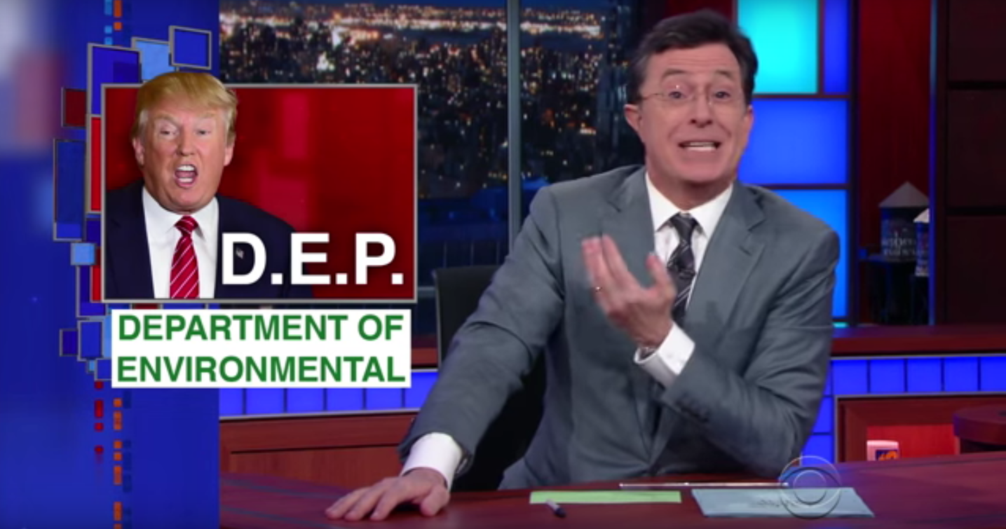 Trump wants to eliminate the "Department of Environmental." Colbert points out a problem. | Grist