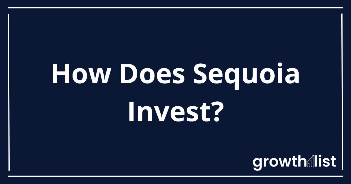 How Does Sequoia Invest? - Growth List