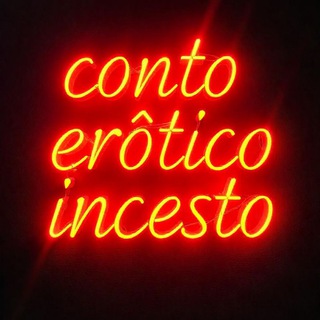 Contos Eróticos De Incesto!🍎 - Grupos De Putaria