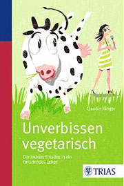Leseempfehlung: "Unverbissen vegetarisch: Der lockere Einstieg in ein fleischloses Leben" - das neue Buch von Claudia Klinger - gwegner.de