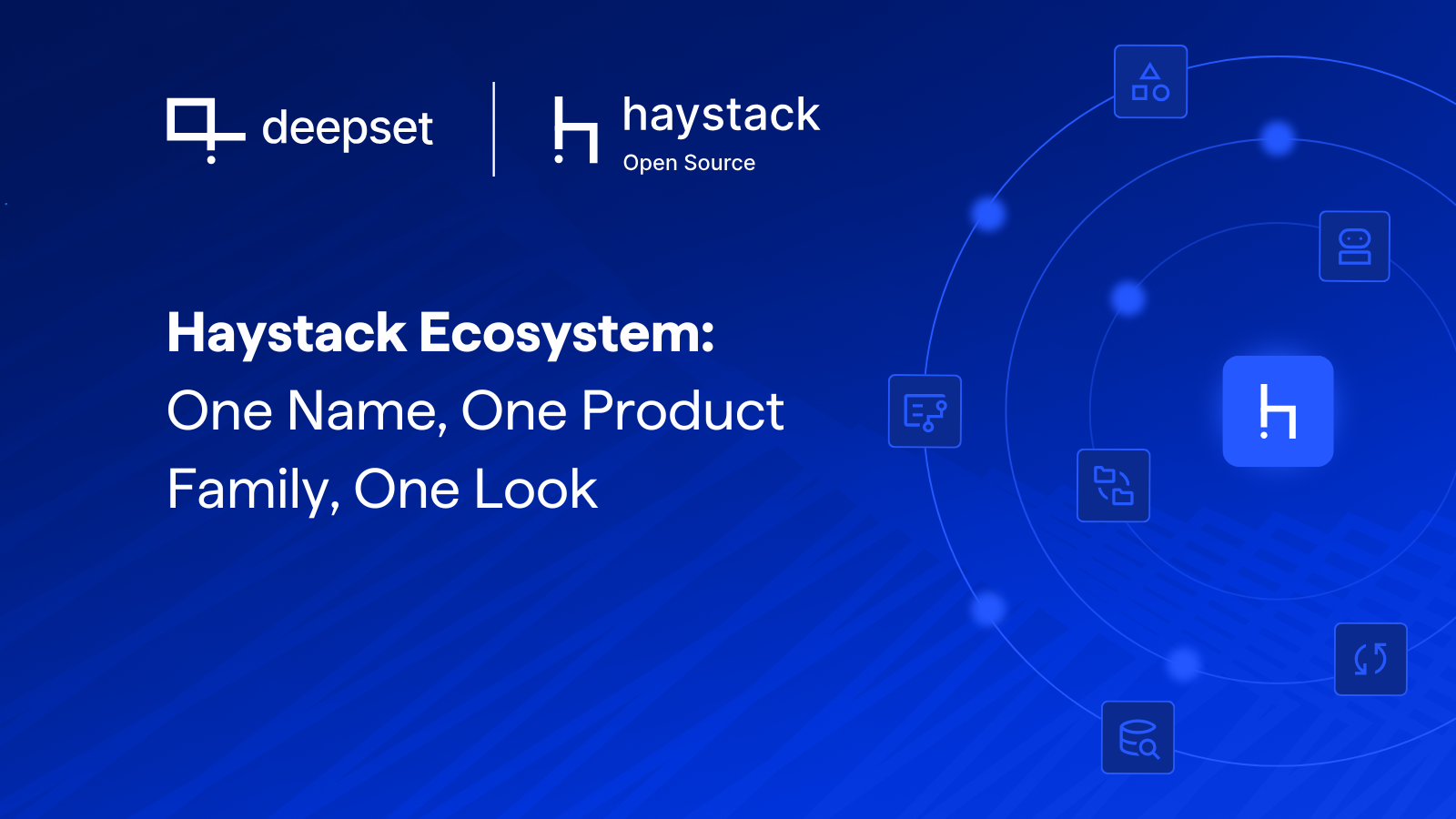 Haystack Ecosystem: One Name, One Product Family, One Look | Haystack