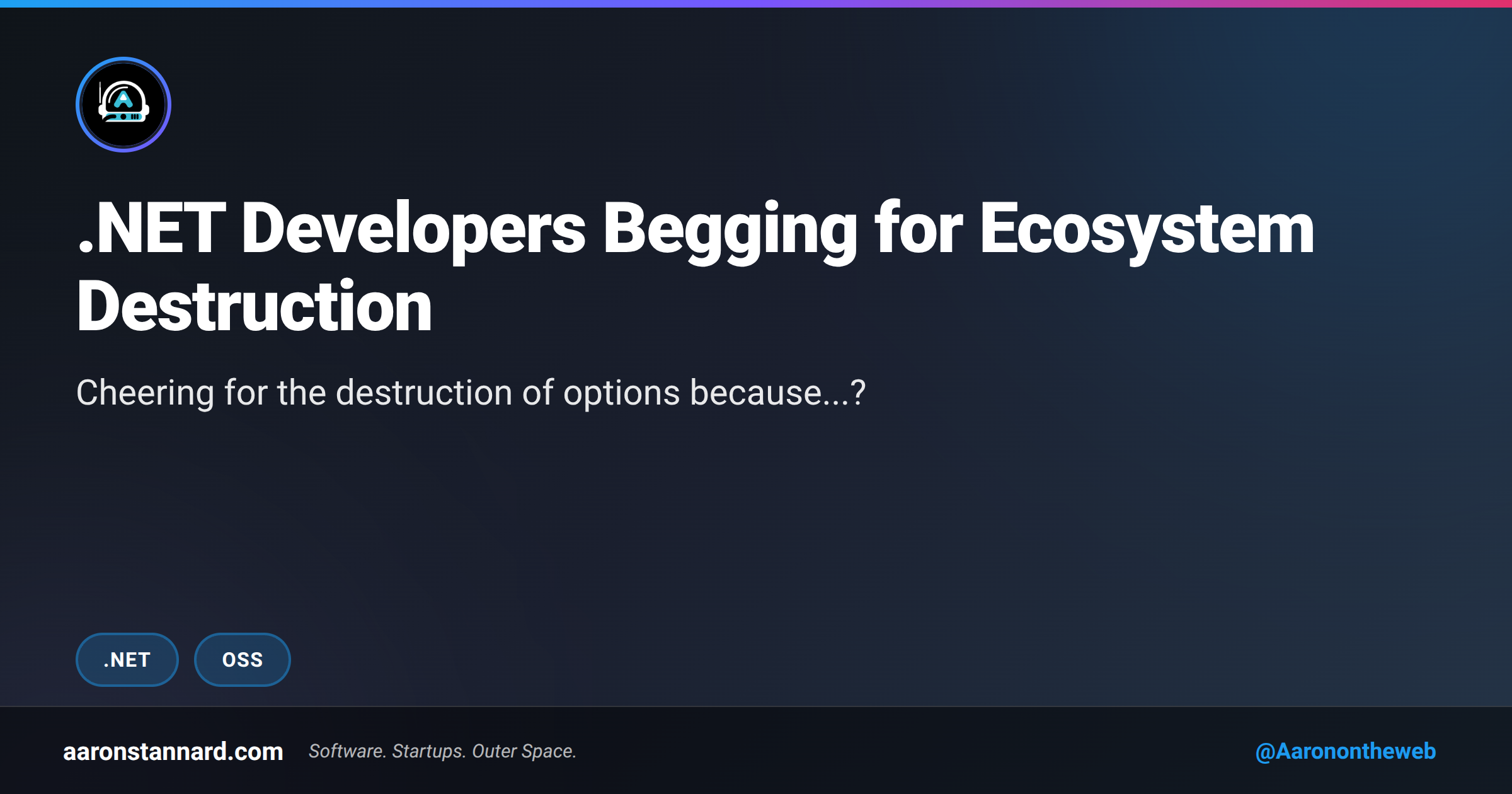 .NET Developers Begging for Ecosystem Destruction – Aaronontheweb