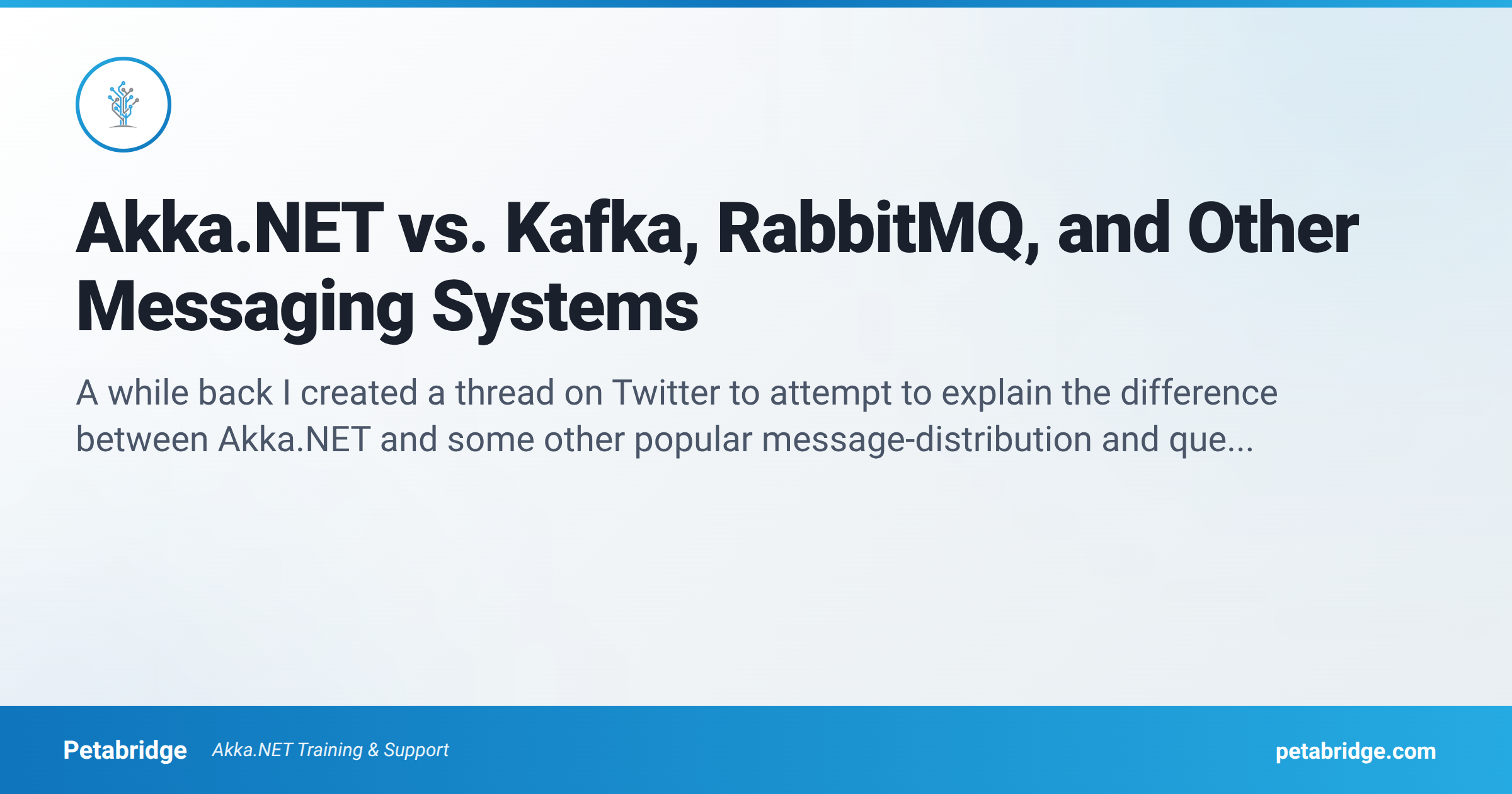 Akka.NET vs. Kafka, RabbitMQ, and Other Messaging Systems | Petabridge