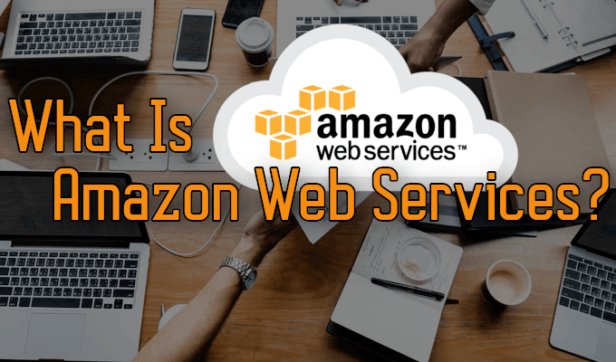 HDG Explains : What Is (AWS) Amazon Web Services?