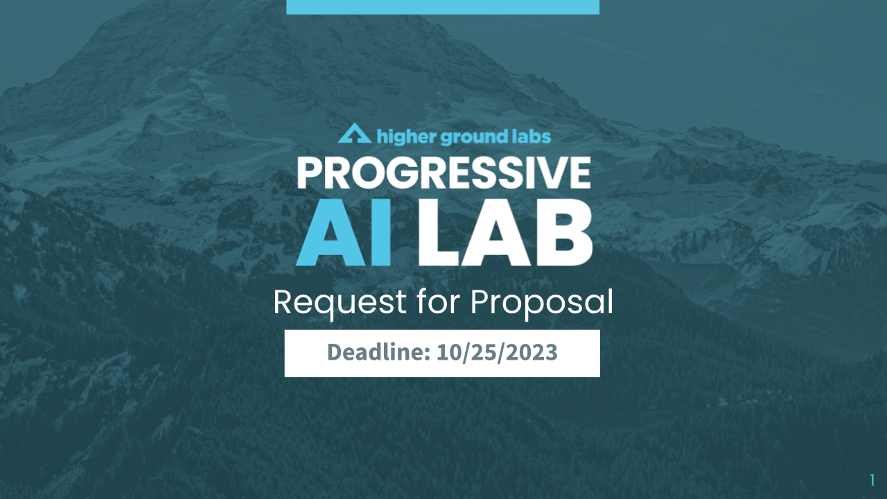 Request for Proposal: Higher Ground Labs Progressive AI Lab - Higher Ground Labs