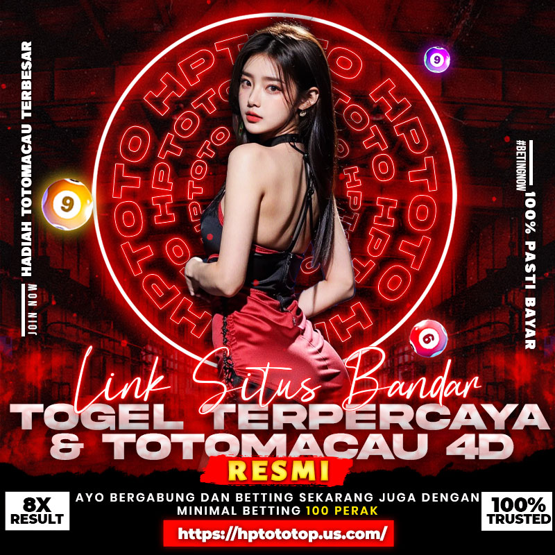 HPTOTO # Link Situs Bandar Togel Terpercaya & Toto Macau 4D Resmi