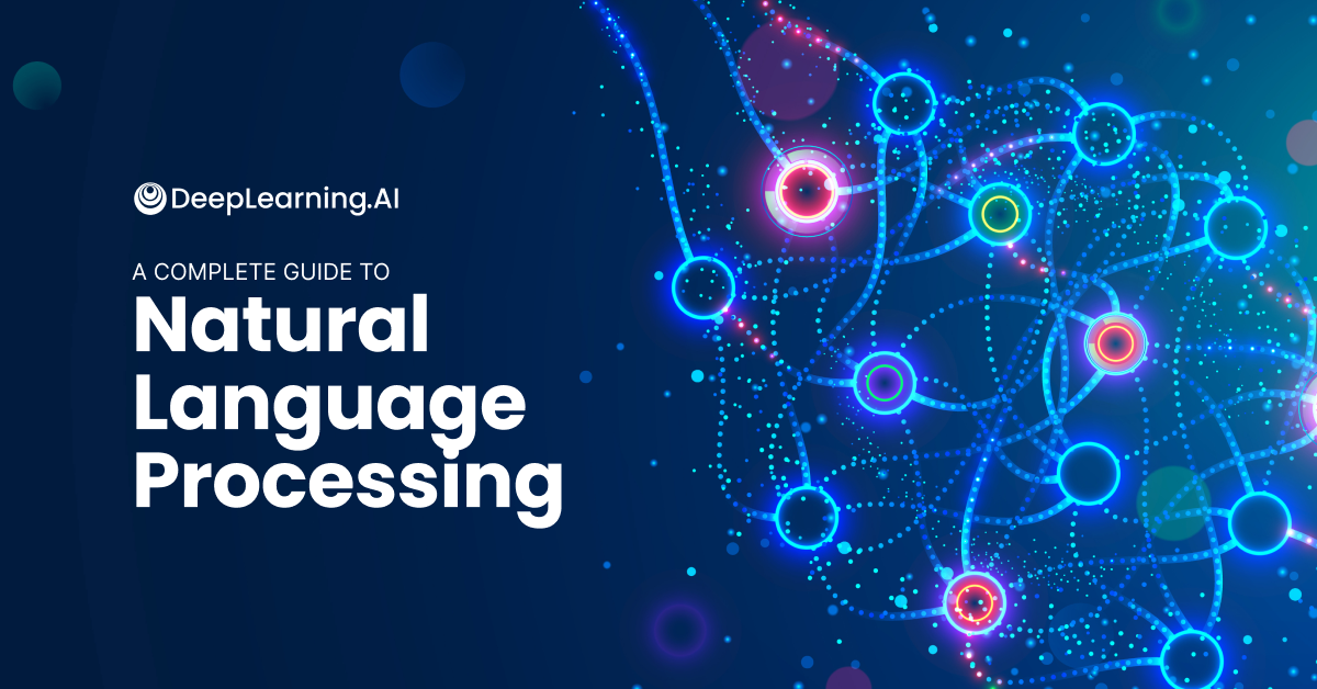 Natural Language Processing (NLP) [A Complete Guide]