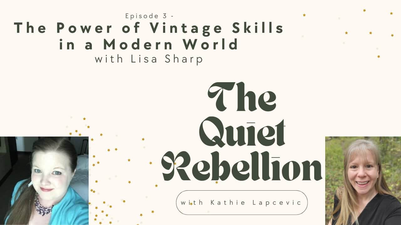The Power of Vintage Skills in a Modern World - Homespun Seasonal Living