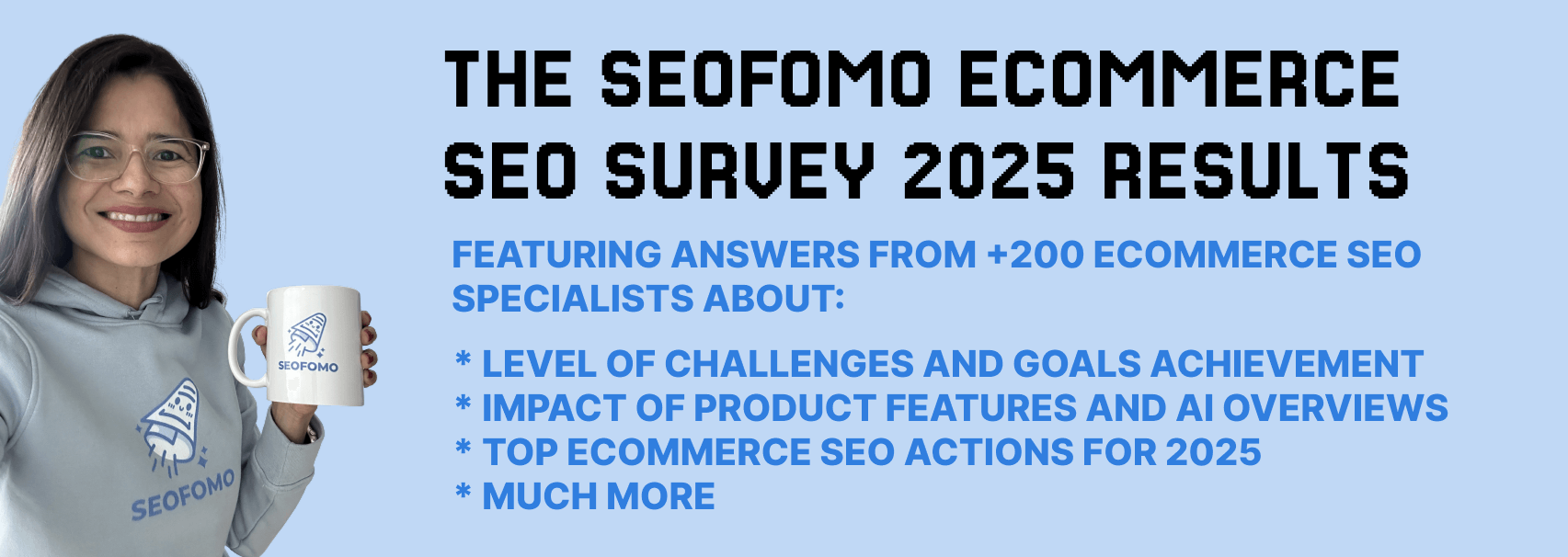 SEOFOMO Ecommerce SEO in 2025 Survey - Stats & Trends