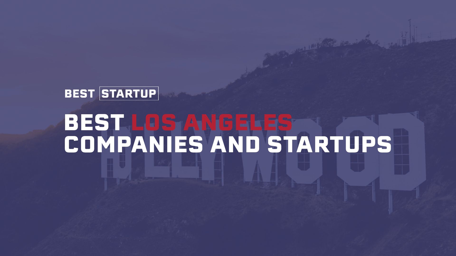 101 Top Los Angeles (LA) Software Companies and Startups of 2021 - Best Startup US