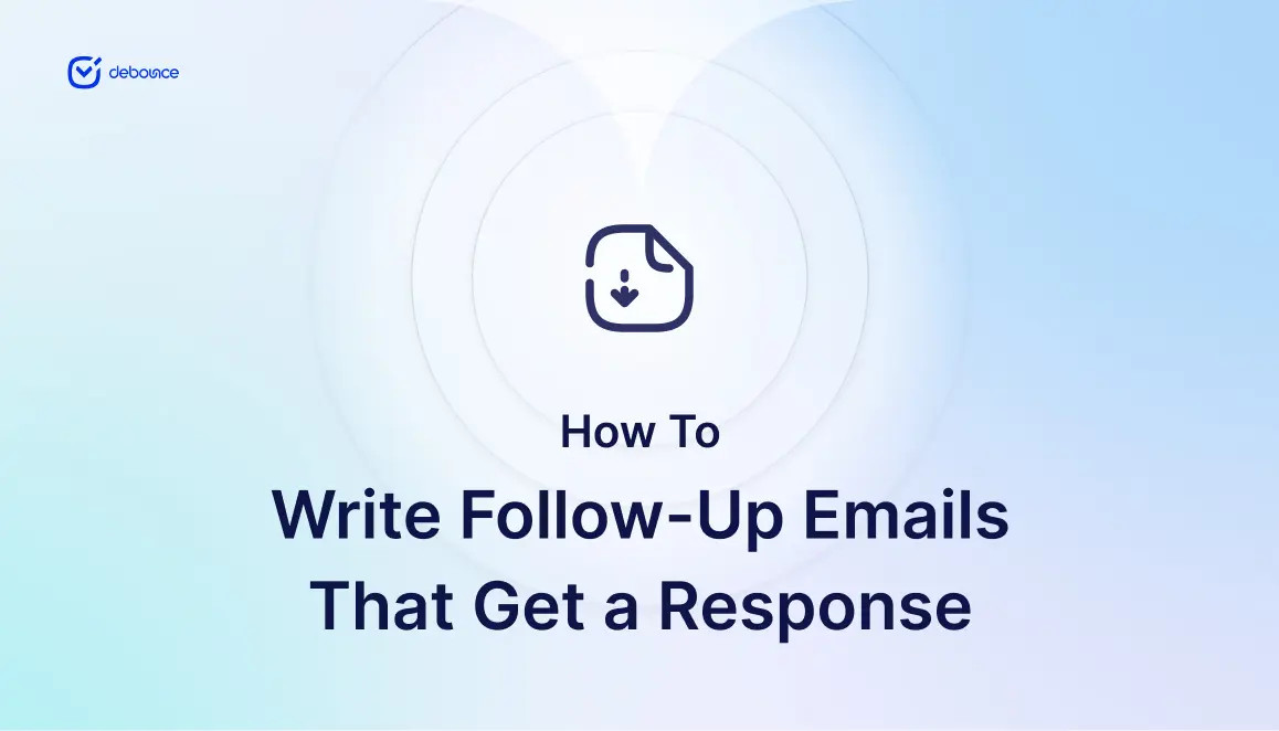 How to Write Follow-up Emails that Get a Response - DeBounce