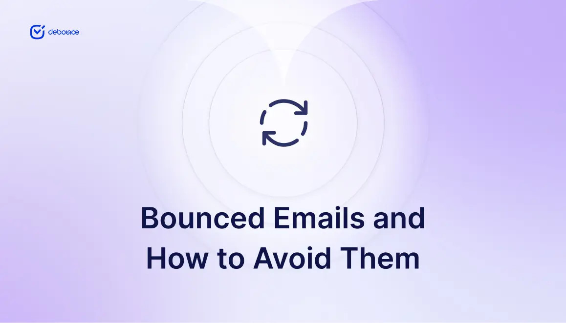 What are Bounced Emails and How to Avoid Them - DeBounce