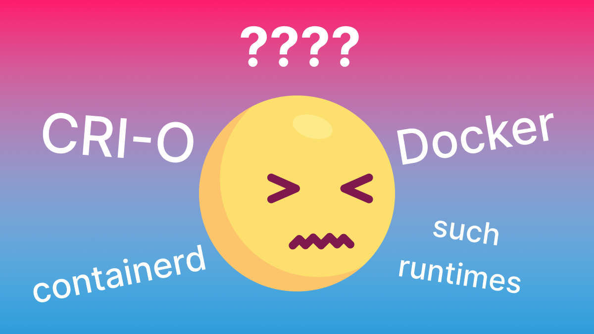 The differences between Docker, containerd, CRI-O and runc - Tutorial Works