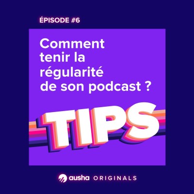 Comment tenir la régularité de son podcast ? | Tips - Conseils Podcast Marketing, Stratégies Podcast, Analyse de Podcasts, Conseils pour lancer un podcast