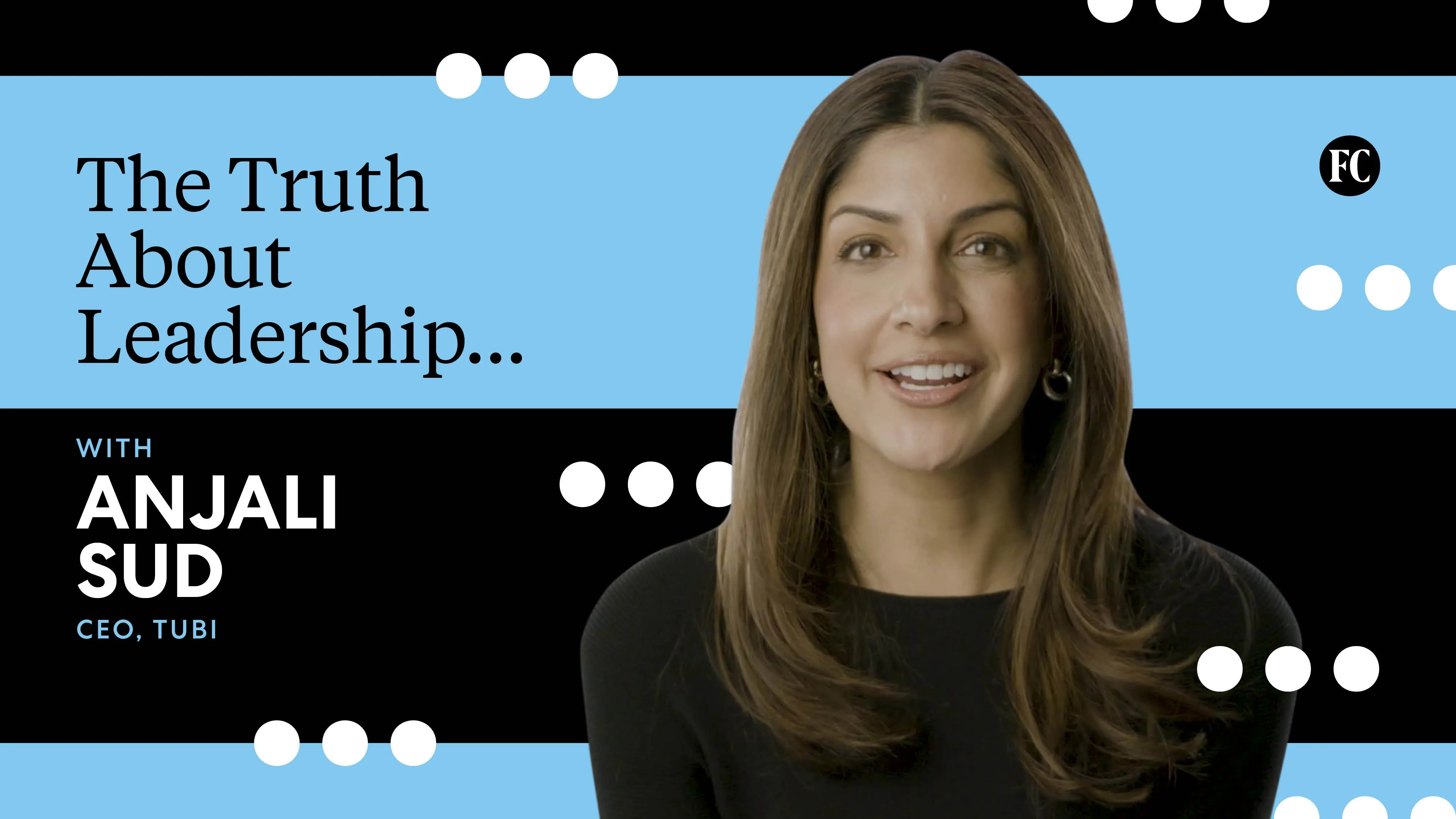 Tubi CEO Anjali Sud shares how to navigate the trickiest leadership choices - Fast Company