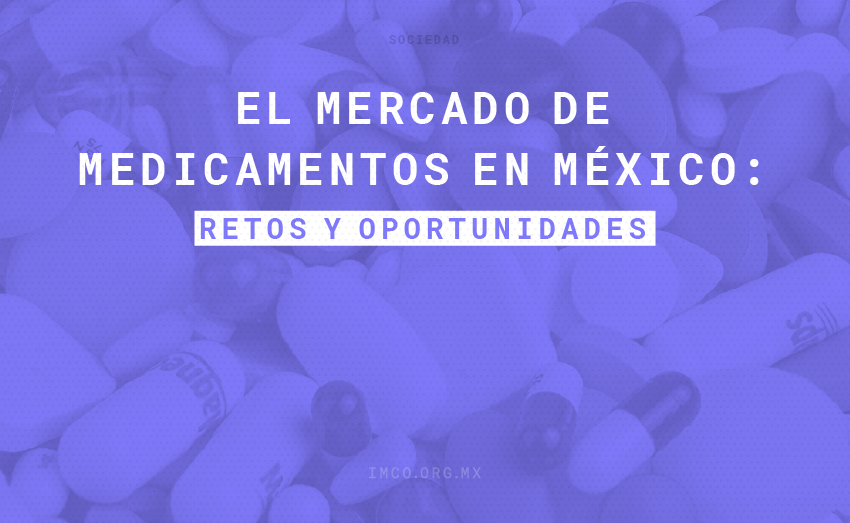 El mercado de medicamentos en México: retos y oportunidades