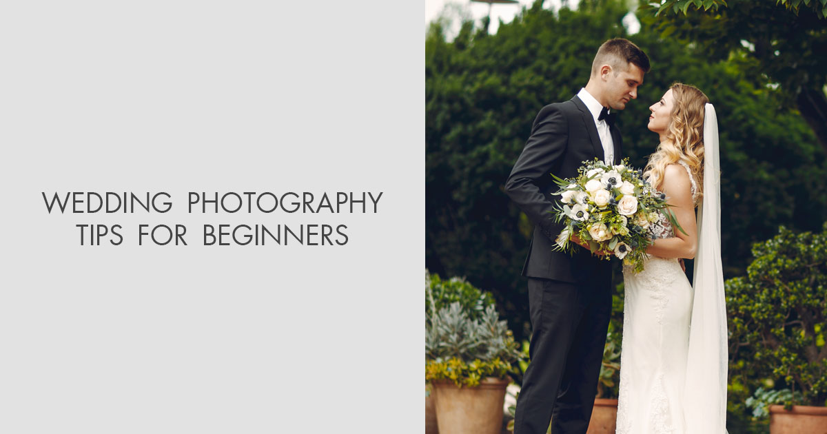 Wedding Photography Tips for Beginners: Ultimate Guide
