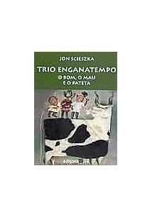 Trio enganatempo- o bom, o mau e o pateta